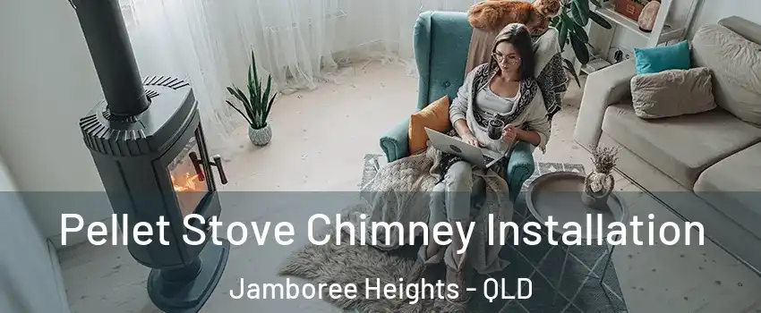  Pellet Stove Chimney Installation Jamboree Heights - QLD