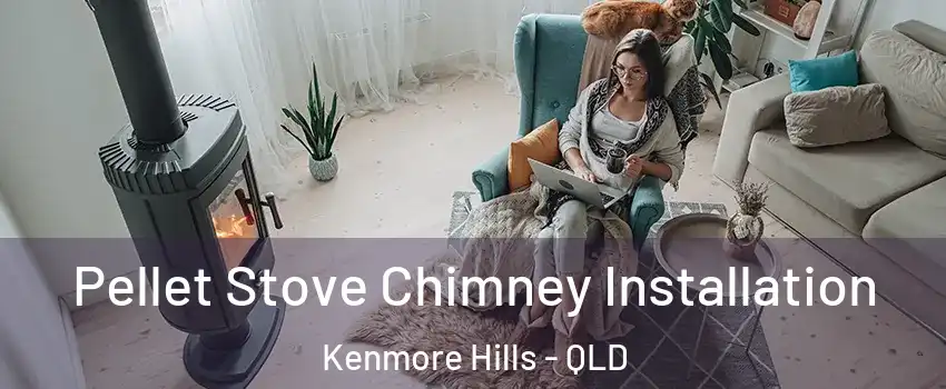 Pellet Stove Chimney Installation Kenmore Hills - QLD