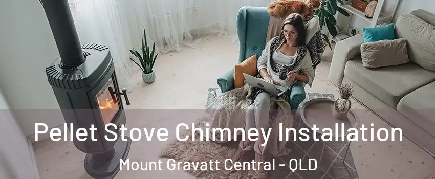 Pellet Stove Chimney Installation Mount Gravatt Central - QLD
