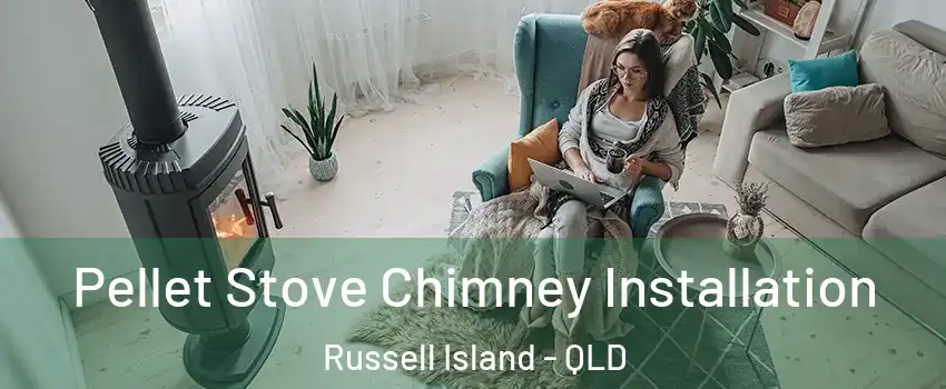 Pellet Stove Chimney Installation Russell Island - QLD