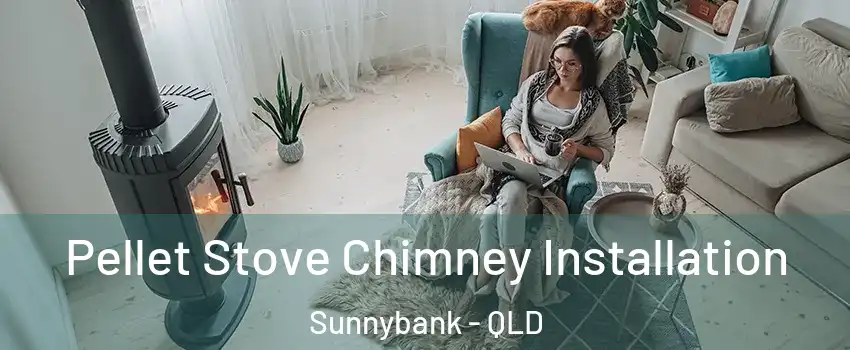  Pellet Stove Chimney Installation Sunnybank - QLD