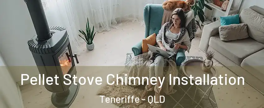 Pellet Stove Chimney Installation Teneriffe - QLD