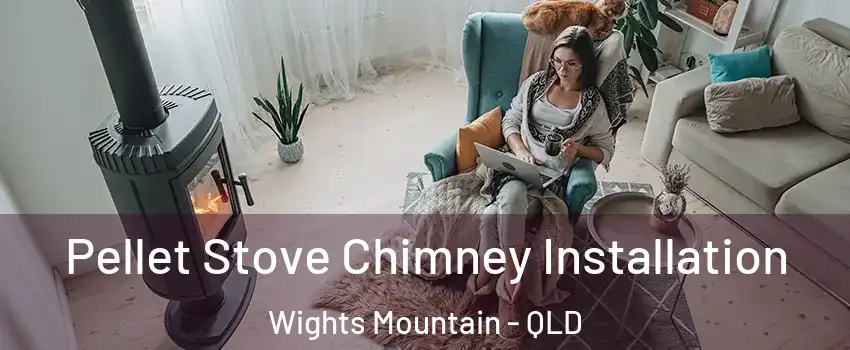 Pellet Stove Chimney Installation Wights Mountain - QLD