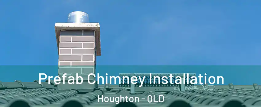 Prefab Chimney Installation Houghton - QLD