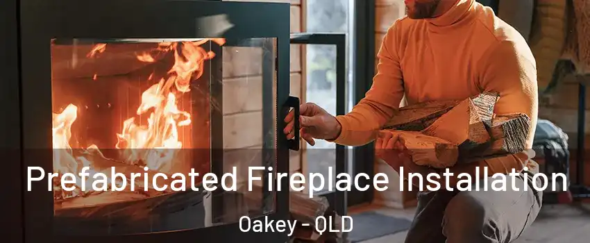 Prefabricated Fireplace Installation Oakey - QLD