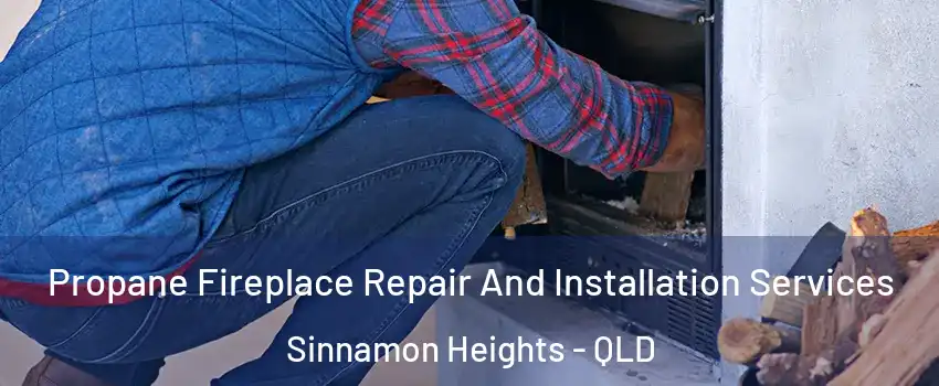 Propane Fireplace Repair And Installation Services Sinnamon Heights - QLD