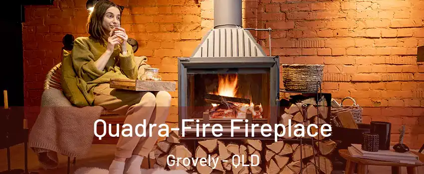 Quadra-Fire Fireplace Grovely - QLD