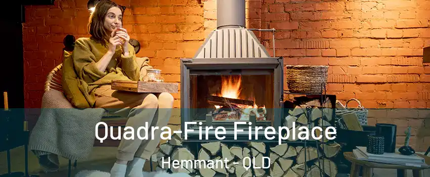  Quadra-Fire Fireplace Hemmant - QLD