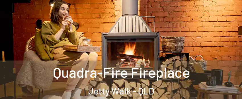 Quadra-Fire Fireplace Jetty Walk - QLD