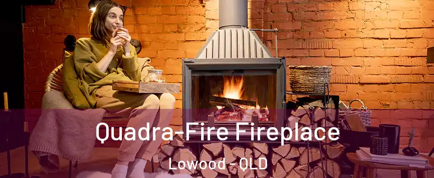  Quadra-Fire Fireplace Lowood - QLD