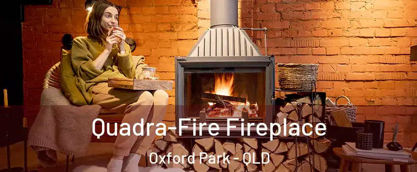 Quadra-Fire Fireplace Oxford Park - QLD