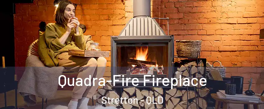  Quadra-Fire Fireplace Stretton - QLD