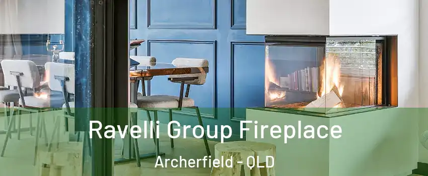 Ravelli Group Fireplace Archerfield - QLD