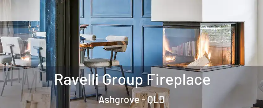  Ravelli Group Fireplace Ashgrove - QLD
