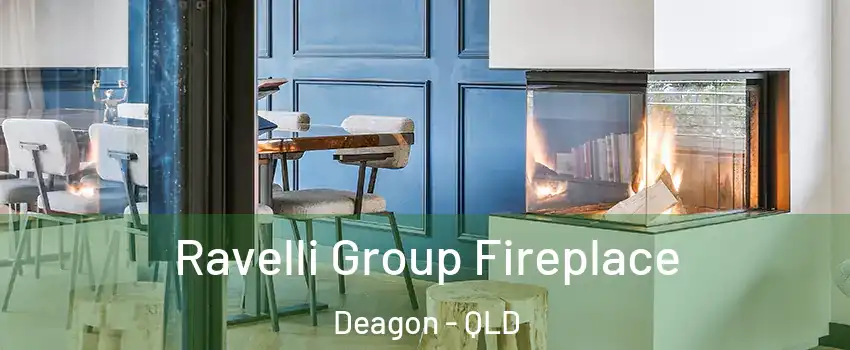 Ravelli Group Fireplace Deagon - QLD
