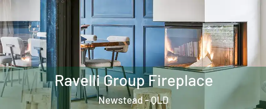 Ravelli Group Fireplace Newstead - QLD