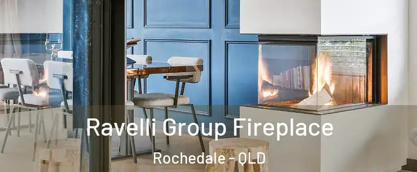  Ravelli Group Fireplace Rochedale - QLD