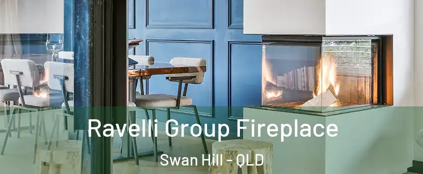 Ravelli Group Fireplace Swan Hill - QLD
