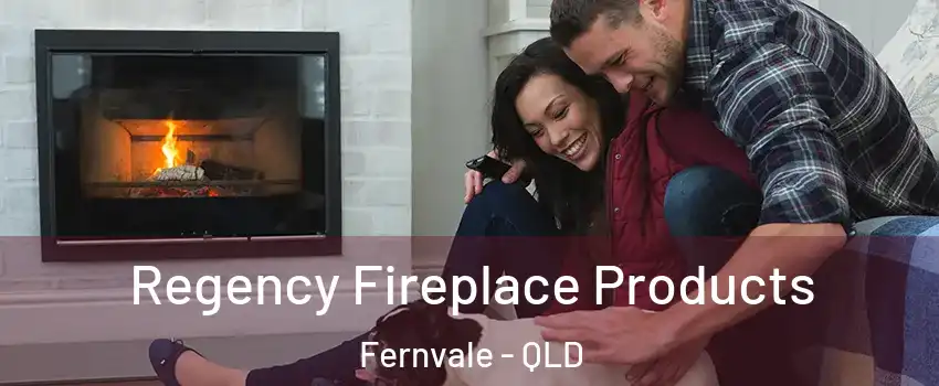 Regency Fireplace Products Fernvale - QLD