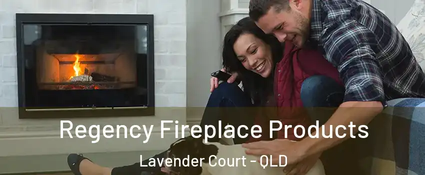  Regency Fireplace Products Lavender Court - QLD