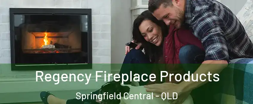Regency Fireplace Products Springfield Central - QLD