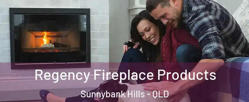  Regency Fireplace Products Sunnybank Hills - QLD