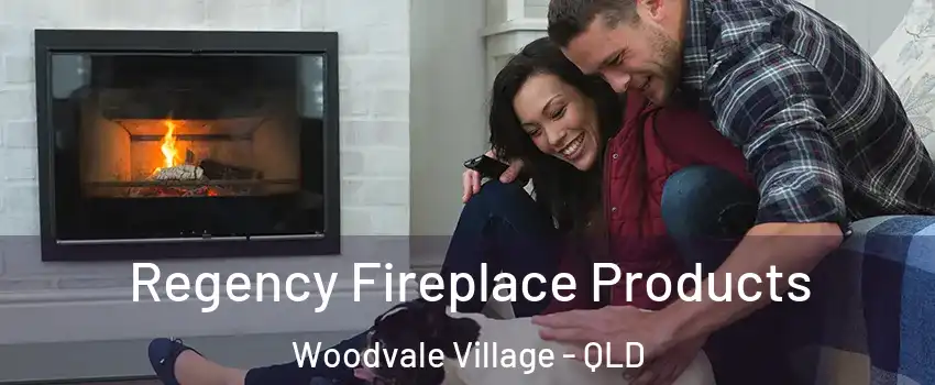 Regency Fireplace Products Woodvale Village - QLD