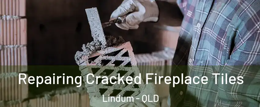 Repairing Cracked Fireplace Tiles Lindum - QLD