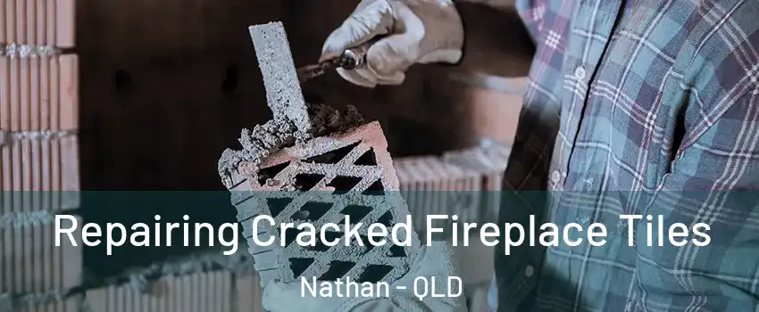 Repairing Cracked Fireplace Tiles Nathan - QLD
