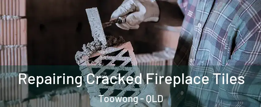 Repairing Cracked Fireplace Tiles Toowong - QLD