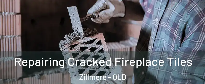  Repairing Cracked Fireplace Tiles Zillmere - QLD
