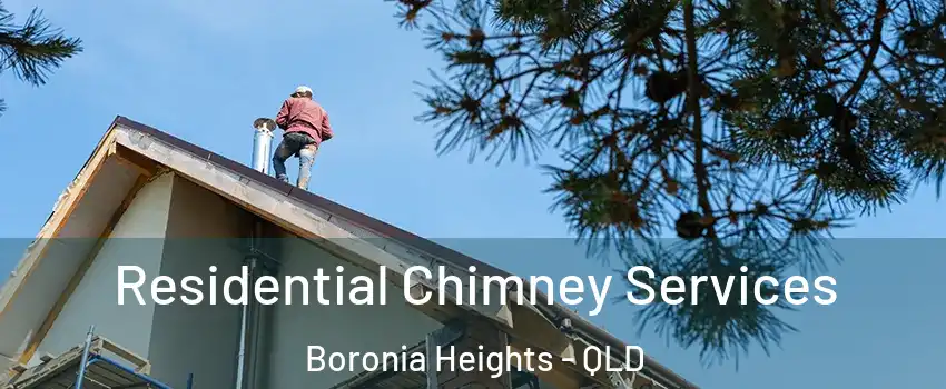 Residential Chimney Services Boronia Heights - QLD