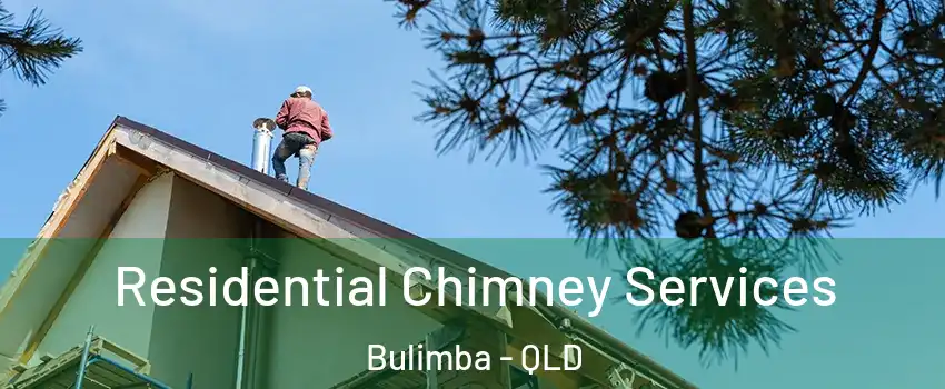 Residential Chimney Services Bulimba - QLD