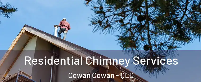 Residential Chimney Services Cowan Cowan - QLD
