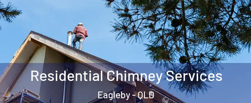 Residential Chimney Services Eagleby - QLD
