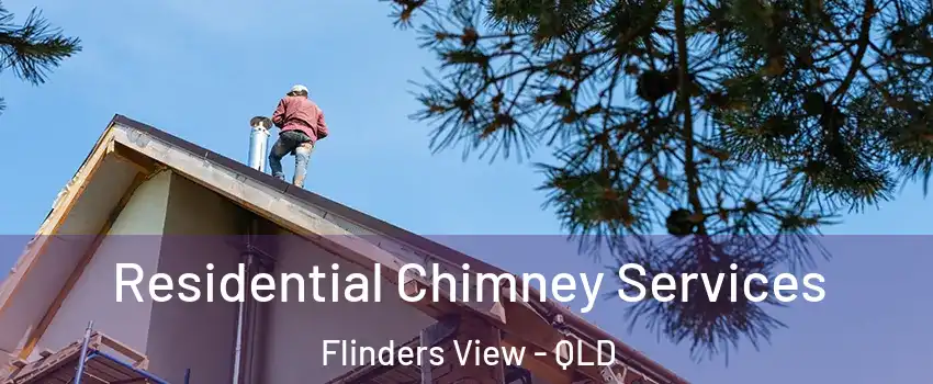 Residential Chimney Services Flinders View - QLD