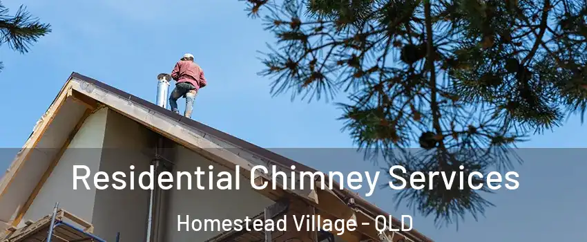 Residential Chimney Services Homestead Village - QLD