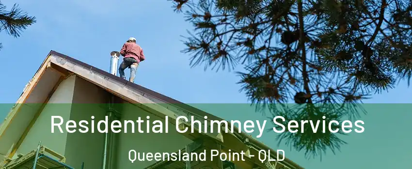 Residential Chimney Services Queensland Point - QLD