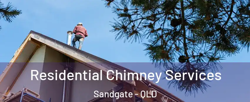 Residential Chimney Services Sandgate - QLD