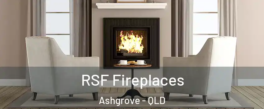 RSF Fireplaces Ashgrove - QLD
