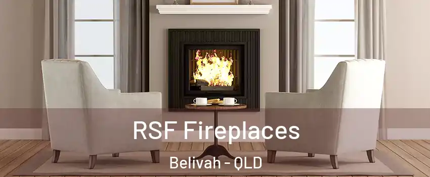 RSF Fireplaces Belivah - QLD