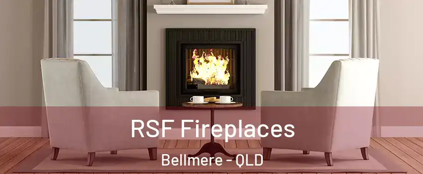 RSF Fireplaces Bellmere - QLD