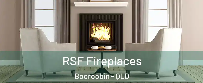 RSF Fireplaces Booroobin - QLD