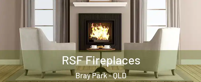 RSF Fireplaces Bray Park - QLD