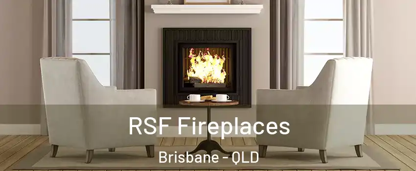 RSF Fireplaces Brisbane - QLD