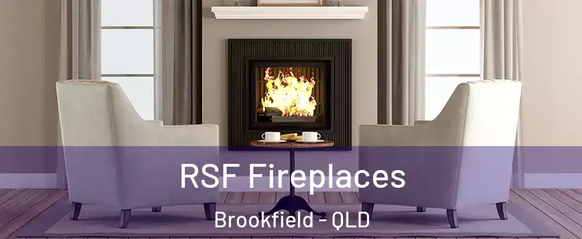 RSF Fireplaces Brookfield - QLD