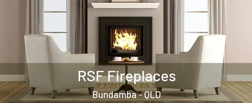 RSF Fireplaces Bundamba - QLD