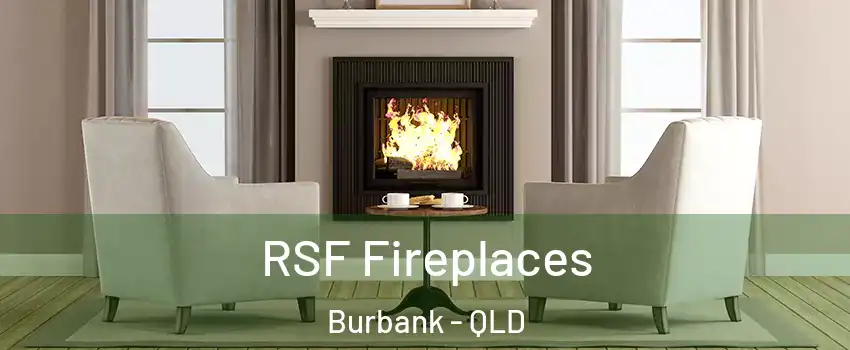 RSF Fireplaces Burbank - QLD