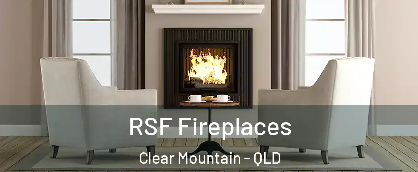RSF Fireplaces Clear Mountain - QLD
