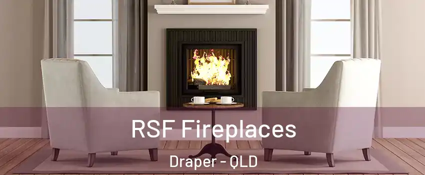 RSF Fireplaces Draper - QLD